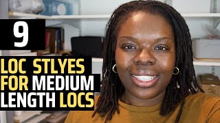 How To 9 styles for medium length locs [upl. by Zetnas]