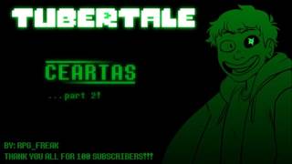 Tubertale  CEARTAS part two EXTENDED [upl. by Haukom]