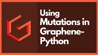 GraphQL Mutations with GraphenePython And SQLAlchemy [upl. by Anaitak]