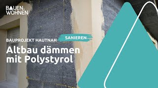 Altbau energetisch sanieren Fassadendämmung mit Polystyrol I BAUEN amp WOHNEN [upl. by Amelie]