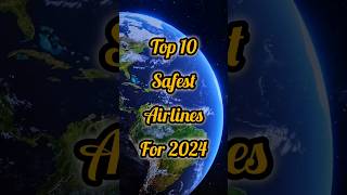 🔴 Top 10 Safest Airlines in the World 2024 top10 world [upl. by Eirojram]