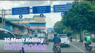 30 Menit Keliling Kota Bogor  Driving Around Bogor City in 30 Minutes [upl. by Mariska808]