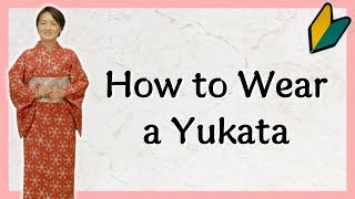 【How to wear Yukata】Yukata wearing class with Easy instructions Also for beginners [upl. by Nnylyaj]