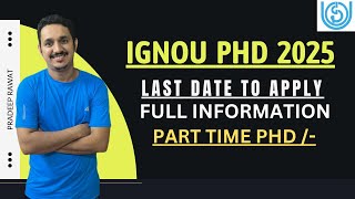 IGNOU PHD ADMISSIONS 2025 PART TIME PHD ADMISSION FORMPHD ADMISSION WITHOUT JRFLAST DATE TO APPLY [upl. by Anuat]