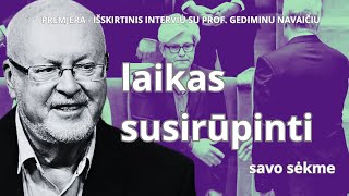 Už visų tų garsių šūksnių  nepasitikėjimas savimi  Legendinis psichoterapeutas Gediminas Navaitis [upl. by Gaidano]