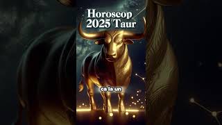 Horoscop URANIA 2025 Taur dragoste bani şi carieră sănătate [upl. by Annehsat784]