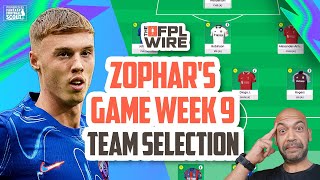 Zophars Gameweek 9 Team Selection  The FPL Wire  Fantasy Premier League Tips 202425 [upl. by Fulviah]