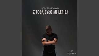 Z Tobą było mi lepiej [upl. by Malo]