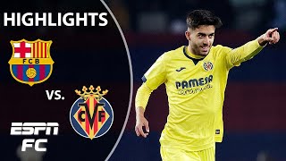 Barcelona vs Villarreal  LALIGA Highlights  ESPN FC [upl. by Nuhsed]