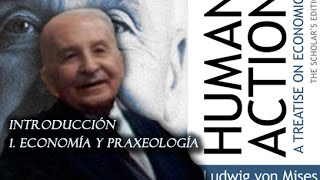 La acción humana Introducción Parte 1  Ludwig von Mises [upl. by Schultz]