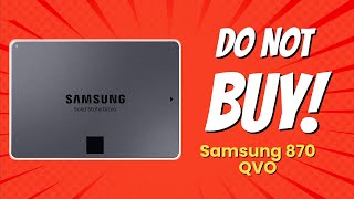 DONT BUY Samsung 870 QVO SSD BEFORE WATCHING THIS VIDEO 7 Reasons [upl. by Alberto]