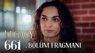 Emanet 661 Bölüm Fragmanı  Legacy Episode 661 Promo [upl. by Careaga]