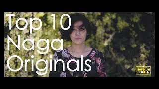 Top 10 Naga Originals Nagaland [upl. by Yevreh]