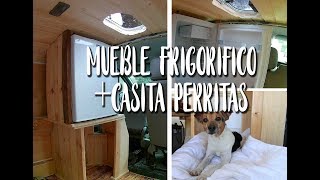 12 Mueble Nevera  Casita Perritas para Furgoneta Camper  Al Son de mi Furgón [upl. by Malcah]