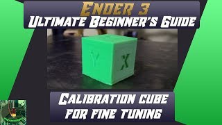 Calibration Cube for Fine Tuning your Ender 3 Profile  13 [upl. by Liddle6]