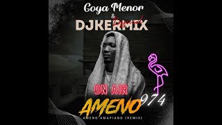 GOYA MANOR  AMENO AMAPIANO REMIX vrs AMBIANCE 2024 by DjKERMIX [upl. by Marchak]