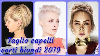 20 idee 💋 bellissime per taglio capelli corti biondi 2019 [upl. by Ram625]