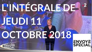 Envoyé spécial Lintégrale de jeudi 11 octobre 2018 France 2 [upl. by Parris]