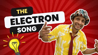 The ELECTRON Song  A Musical Journey into Electron Theory  Aakash Lalani  WM Records [upl. by Euqinamod95]