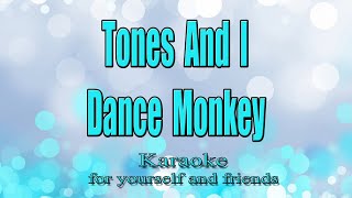 Tones And I  Dance Monkey Karaoke [upl. by Enenaj]