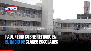 🔴🔵Paul Neira sobre retraso en el inicio de clases escolares [upl. by Nyliac508]