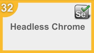 Selenium Framework for Beginners 32  How to use Headless Chrome with Selenium [upl. by Nnylyrehc]