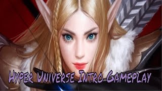 Hyper Universe Intro Gameplay [upl. by Aihsrop]