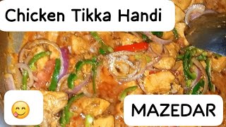 Mazedar Chicken Tikka Handi 😋 chickentikka chickenhandi [upl. by Ynafit]