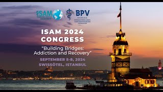 ISAM 2024 Annual Meeting – September 58 Istanbul Türkiye [upl. by Aicrag]