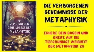 Die 20 verborgenen Geheimnisse der Metaphysik die du kennen musst  Hörbuch [upl. by Tanney375]