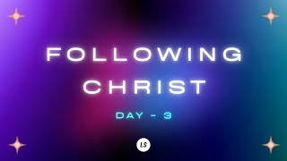 FOLLOWING CHRIST Day 3  Living Sacrifice Church [upl. by Kath]