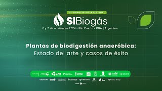 SI BIOGÁS  Panel 15  Plantas de biodigestión anaeróbica Estado del arte y casos de éxito [upl. by Merrell355]