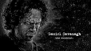 Daniel Cavanagh  The Exorcist from Monochrome [upl. by Adnilem]