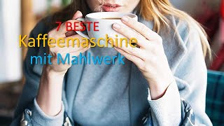 🥛☕der zehn beste 7 Kaffeemaschine mit Mahlwerk test zum kaufen [upl. by Ailedroc]