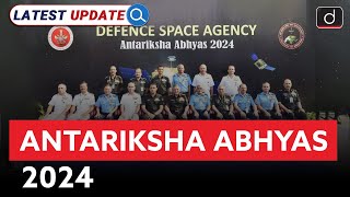 Antariksha Abhyas2024  Latest Update  Drishti IAS English [upl. by Engracia168]