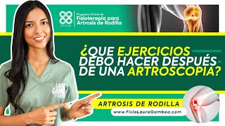 ᐈ Artrosis de Rodilla ¿Qué Ejercicios debo Hacer Después de una Artroscopia 【 Actualización✅ 】 [upl. by Eseerehs]