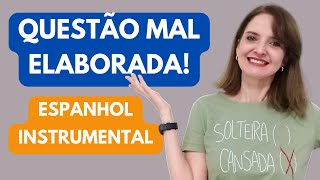 QUESTÃO MAL ELABORADA PROFICIENCIA ESPANHOL  CURSO DE ESPANHOL PARA MESTRADO [upl. by Nylatsirhc]