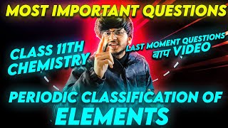 Important questions periodic classification of elements one shot class 11 chemistry [upl. by Aitram]