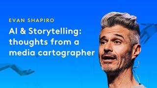 AI amp Storytelling Thoughts from Evan Shapiro [upl. by Tarryn]