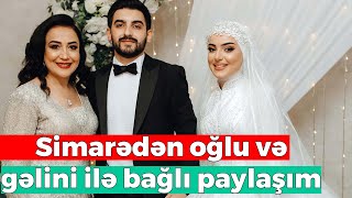 Xalq artisti Simarə İmanova oğlu və gəlini ilə bağlı paylaşım etdi [upl. by Eiuqnimod]