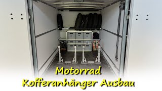 Mein Motorrad Kofferanhänger Ausbau  Platz für zwei Motorräder Ersatzteile sowie 10 Reifen [upl. by Kciregor]