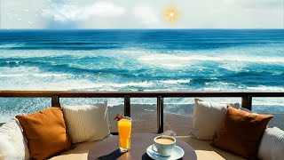 ⭐ Bossa Nova Ambience Relaxing Ocean Waves  Seaside Serenade Jazz by the Ocean 🌊 [upl. by Mcnamee]