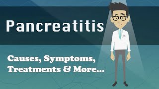 Pancreatitis  Causes Symptoms Treatments amp More [upl. by Haldane937]