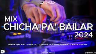 MIX CHICHA BAILABLE 2024  CHICHA PA BAILAR  DJ DREEX SOLO HITS CHICHEROS [upl. by Becket656]