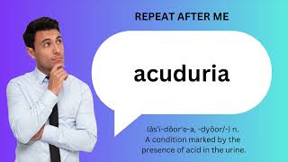 How to SAY and USE ACIDURIA [upl. by Ahserb]