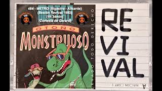484METRO Bigastro  Alicante Sesión Revival 1993 1h 34min Cortesía de Gerard [upl. by Eoin]
