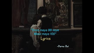 quotTimro maya 99 vaye mero maya 100quot Lyrics  Sparsha Sangeet  Purna Rai [upl. by Sitoeht]