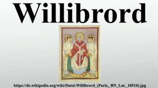 Willibrord [upl. by Ecinahs]