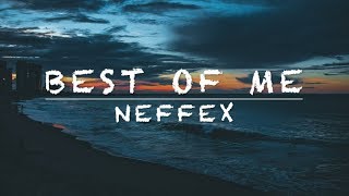 Neffex  Best of Me Lyrics [upl. by Eniamzaj70]