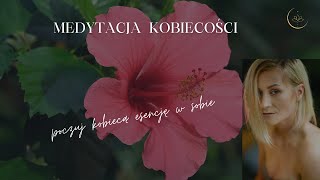 Medytacja kobiecości [upl. by Juliano]